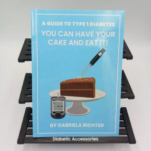 A Guide to Type 1 Diabetes - You can have your cake and eat it!